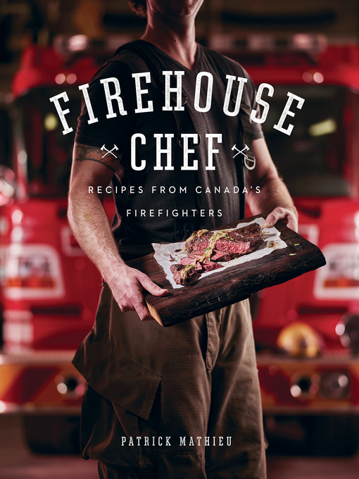 Title details for Firehouse Chef by Patrick Mathieu - Available